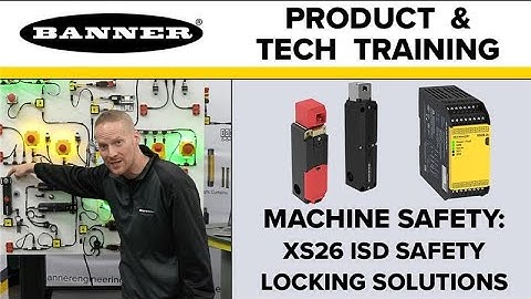 Machine Safety: Banner XS26 ISD Safety Locking Solutions with ISD Connect