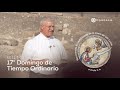 Reflexión 17º Domingo Del Tiempo Ordinario Peregrinación De San Lucas Magdala Tierra Santa Reflexión 17º Domingo Del Tiempo Ordinario Peregrinación De San Lucas Magdala Tierra Santa
