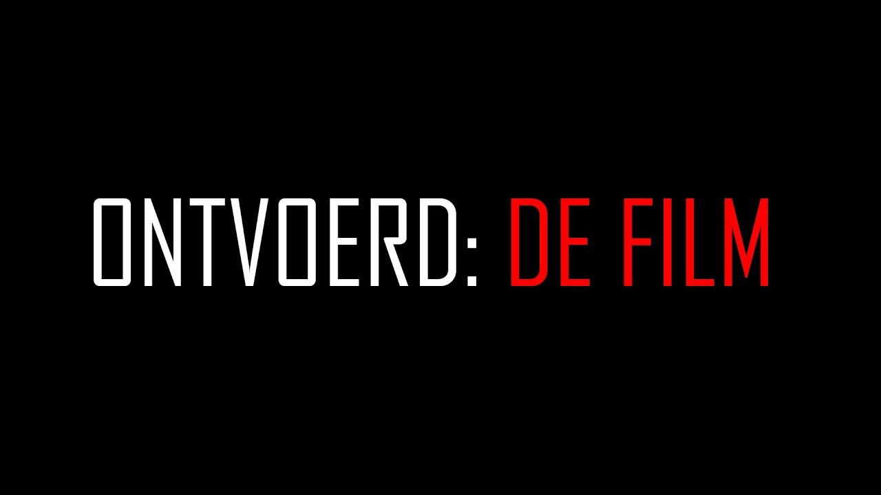 ONTVOERD: DE FILM - YouTube