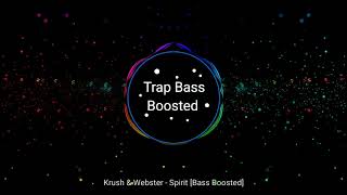 Spirit - Krush & Webster [Bass Boosted]