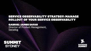 Service Observability Strategy: Manage Rollout of Your Service Observability (Gabrial-James Safar)