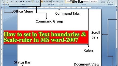 How to set in Text boundaries & Scale ruler In MS word 2007