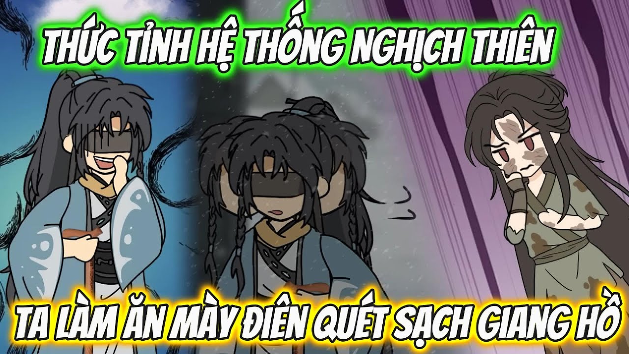 Thức Tỉnh Hệ Thống Nghịch Thiên,Ta Làm Ăn Mày Điên Quét Sạch Giang Hồ Full 1-9 | KC VietSub