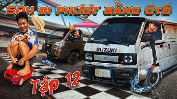 Thử Thách 50 Giờ Đi Phượt Bằng Xe oto | Tập 12: 50h Sống Trên Xe oto vs Xe Tải