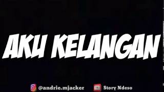 Status wa terbaru dan kekinian 2019| wegah kelangan 2, | story ndeso