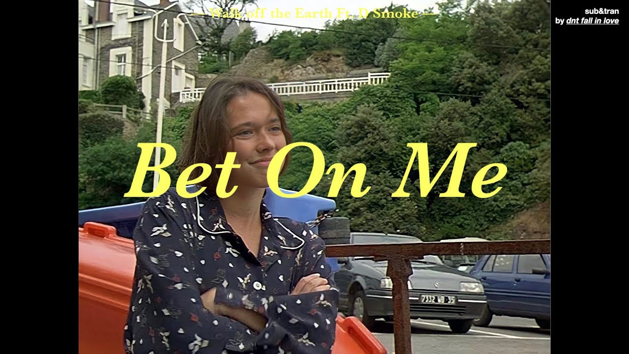 [THAISUB] Bet On Me - Walk off the Earth Ft. D Smoke แปลเพลง