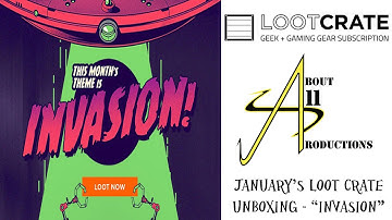January 2016 Loot Crate Unboxing - "Invasion"