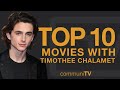 Top 10 Timothée Chalamet Movies