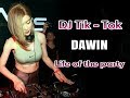 (DJ Tik-Tok) Dawin - Life Of The Party