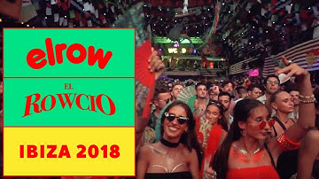 EL ROWCIO I Ibiza 2018 I elrow