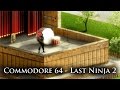 Last Ninja 2 - Commodore 64 - photoshop remastering