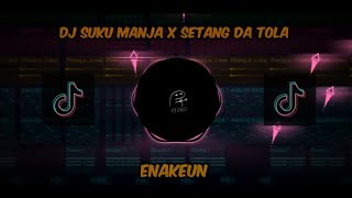 DJ SUKU MANJA X SETANG DA TOLA TERBARU 2023 (ORIGINAL MUSIC)