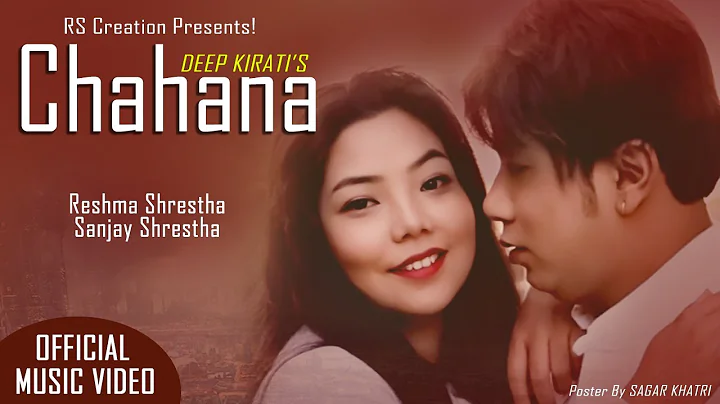 CHAHANA  Ft. Sanjay Shrestha & Reshma Shrestha | O...