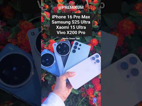 iPhone 16 Pro Max vs Samsung S25 Ultra vs Xiaomi 15 Ultra vs Vivo X200 Pro: Macro Zoom Test!
