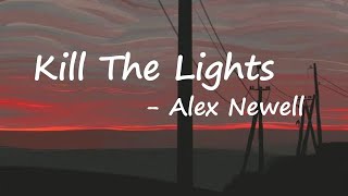 Alex Newell & DJ Cassidy – Kill the Lights Lyrics