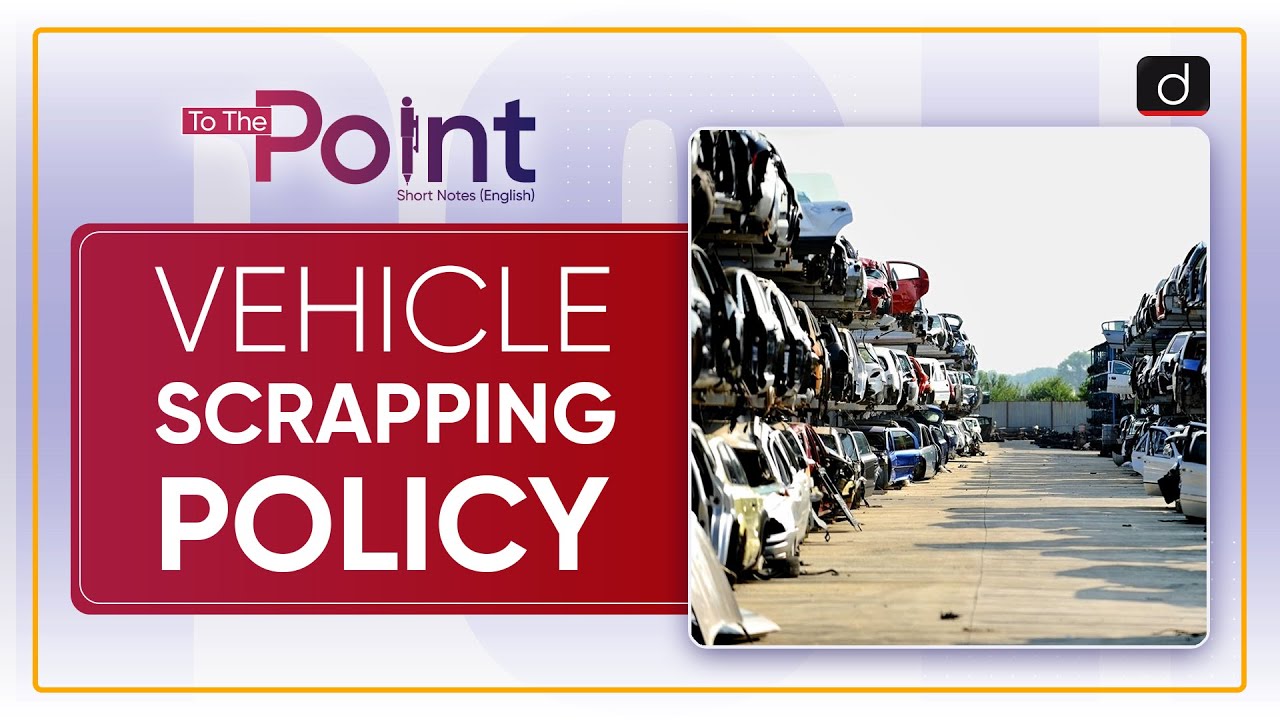 Vehicle Scrappage Policy - To The Point | Drishti IAS English – Watch On YouTube