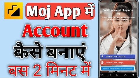 Moj App Me Account Kaise Banaye !! How To Create Account In Moj App