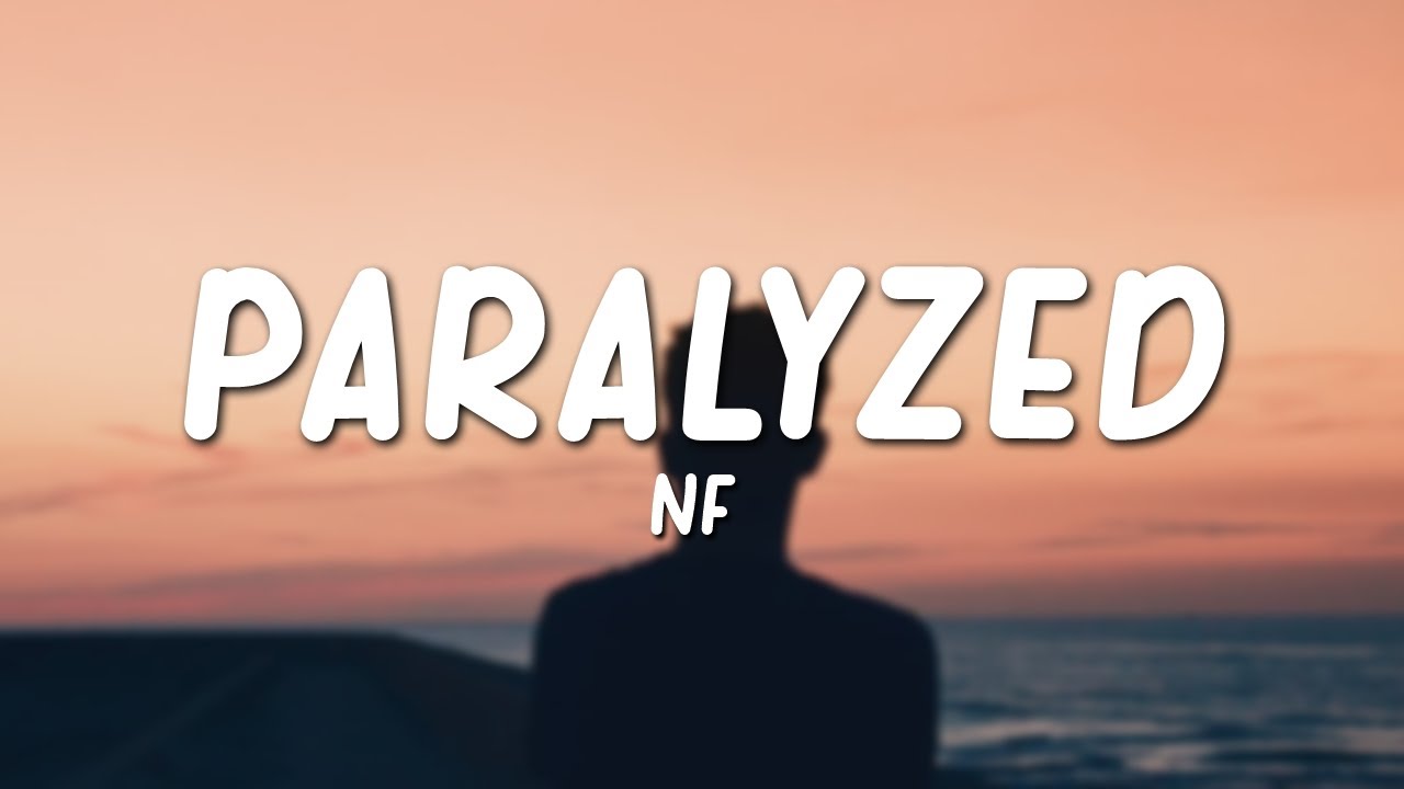 Paralyzed   NF Lyrics