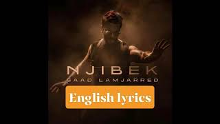 Njibek Saad lamjarred english lyrics