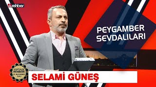 Selami Güneş - Peygamber Sevdalıları