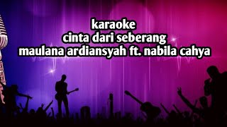 Download Lagu Karaoke Cinta Dari Seberang (Acoustic version) - Maulana Ardiansyah Ft. Nabila Cahya | BastianStudio MP3