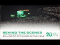 Behind the scenes and highlights  20th celtic fc player of the year at a sold out ovo hydro