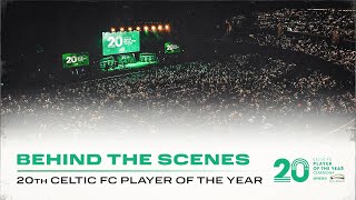 Behind the Scenes and Highlights | 20th Celtic FC Player of the Year at a Sold Out OVO Hydro!