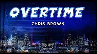 Overtime Lyric Video - Chris Brown