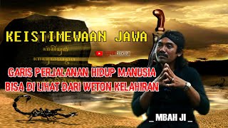 GARIS PERJALANAN HIDUP MANUSIA BISA DITENTUKAN MELALUI WETON KELAHIRAN | MBAH JI #jawa #kejawen