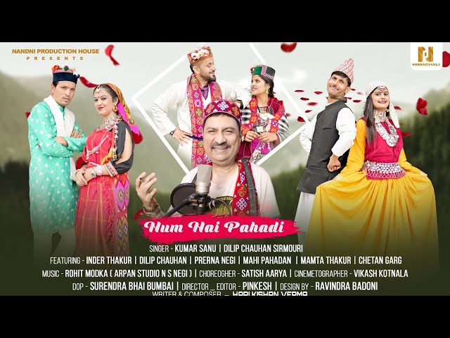 Hum Hain Pahari (Official video) | Kumar Sanu & Dalip Chauhan Sirmouri | Himachali Song |Pahari Song class=