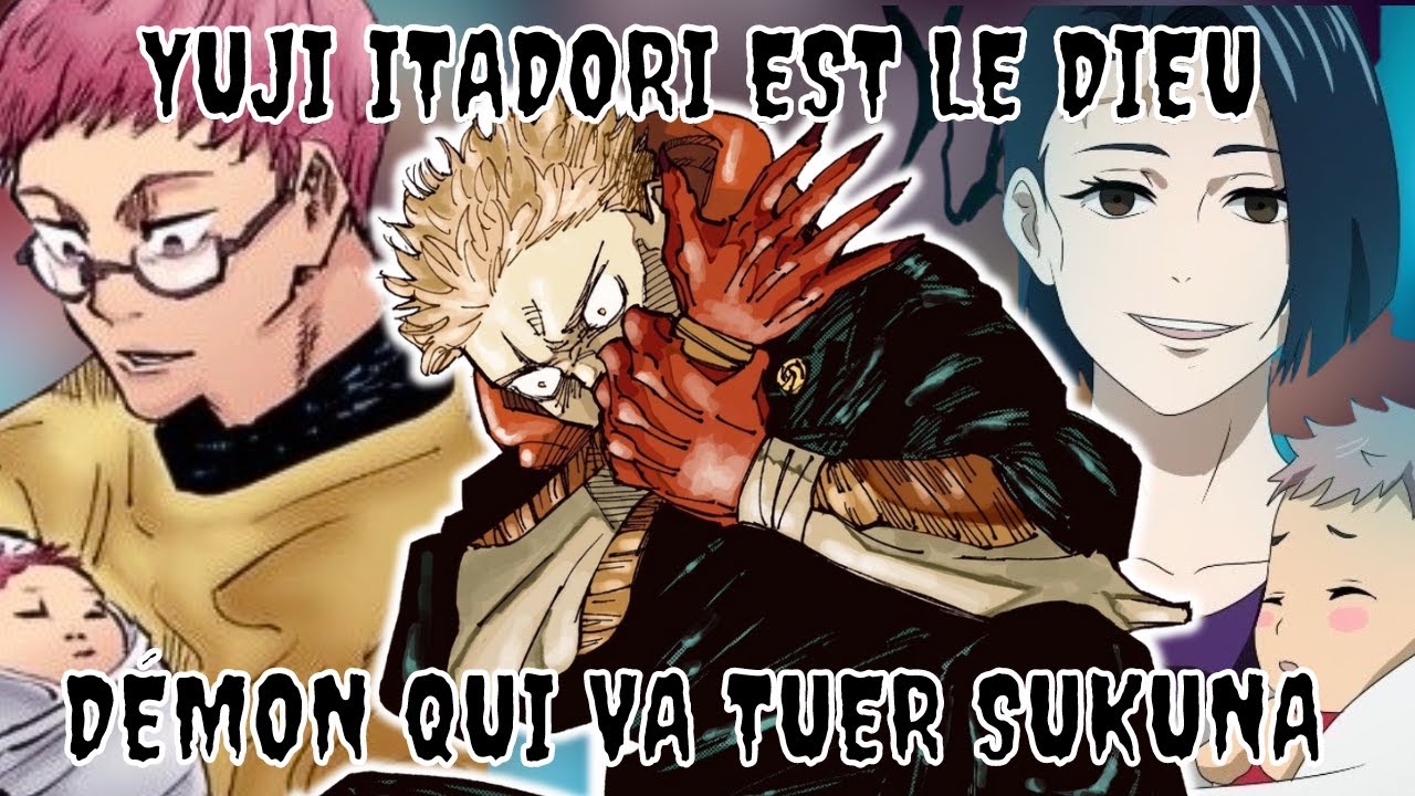 THORIE COMMENT YUJI ITADORI VA VAINCRE SUKUNA  YUJI EST LE DIEU DMON FINAL DE JUJUTSU KAISEN