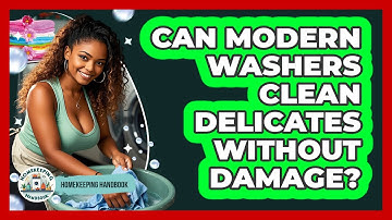 Can Modern Washers Clean Delicates Without Damage? - Homekeeping Handbook