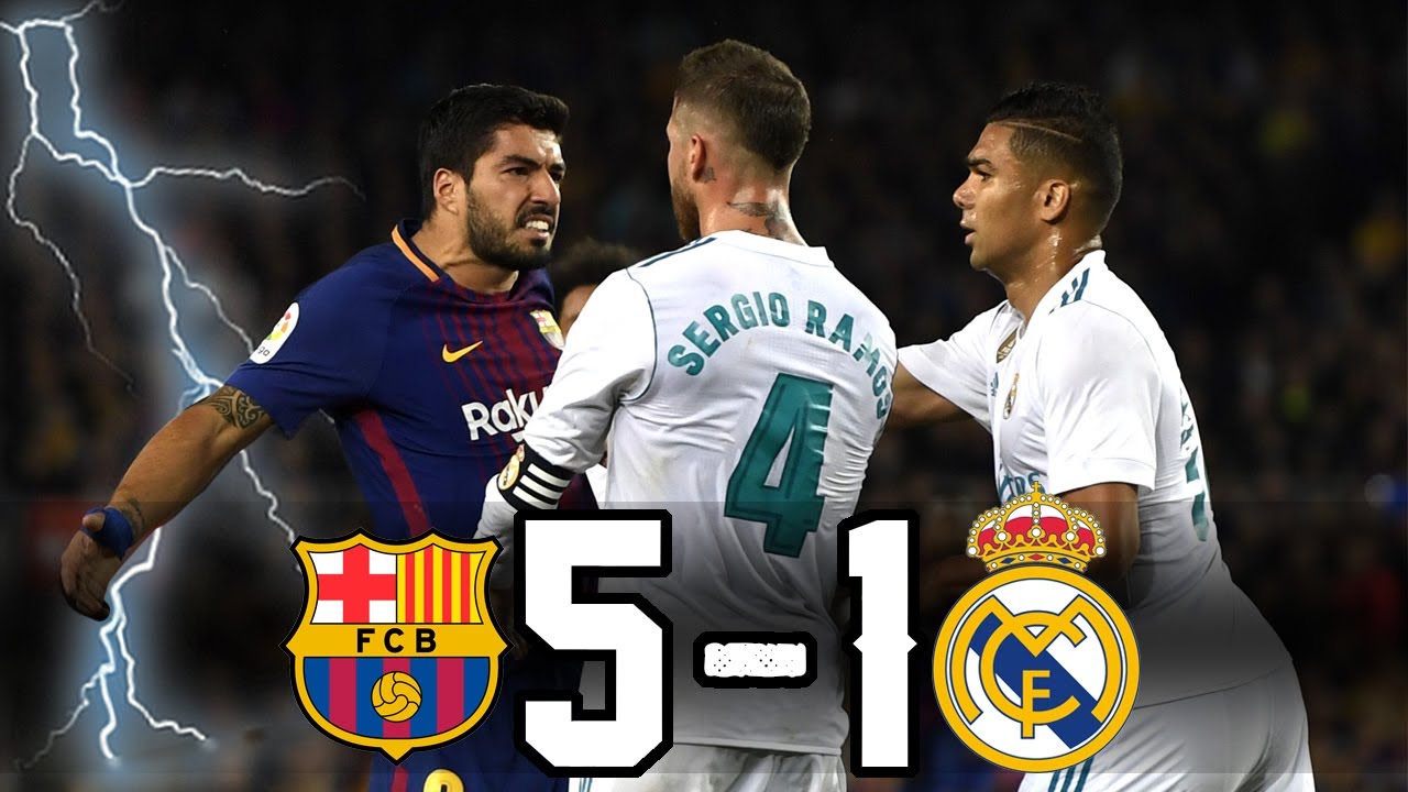 Barcelona Vs Real Madrid 5 1 Highlights