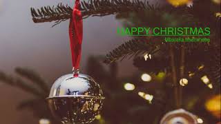 Video thumbnail of "Happy Christmas By Mbaraka Mwinshehe"