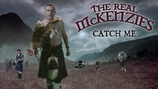 The Real McKenzies - Catch Me (official video)