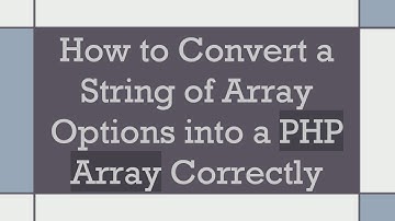 How to Convert a String of Array Options into a PHP Array Correctly