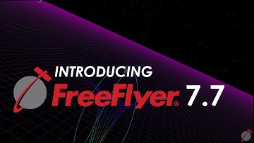 Introducing FreeFlyer 7.7