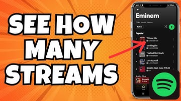 How To See How Many Streams A Song Has On Spotify