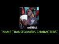 Brett Names 100 Transformers Characters