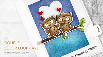 Forever & Owlways | Creating a Double Slider Loop Card