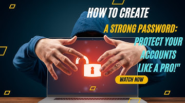 How to Create a Strong Password: Protect Your Accounts Like a Pro!