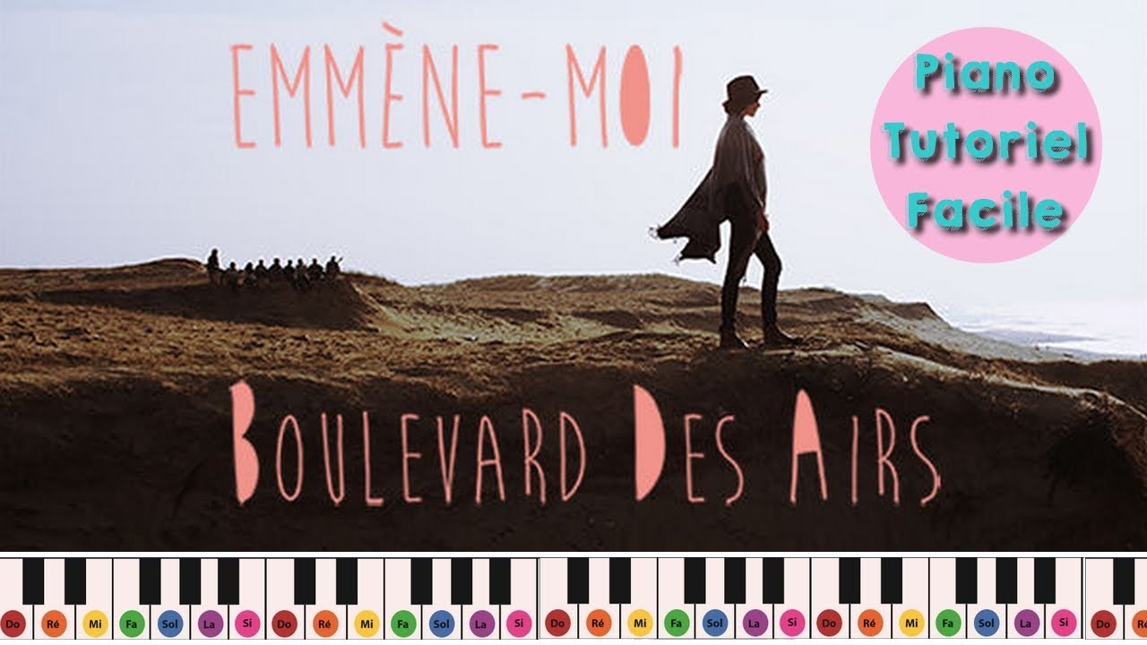 jouer boulevard des airs emmene moi piano tuto facile jouer boulevard des airs emmene moi piano tuto facile