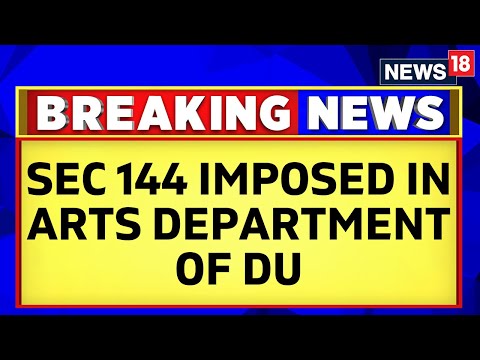 BBC Documentary Row | Section 144 Imposed In Delhi University Amid BBC Documentary Row | News18 - CNNNEWS18