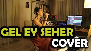 Gözde Şendağ - Gel Ey Seher (Polat Bülbüloğlu Cover) Resimi