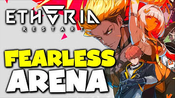 Fearless Arena Gameplay - Etheria: Restart