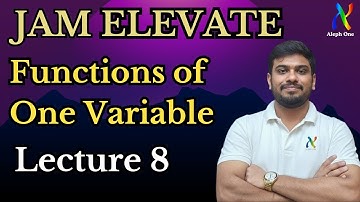 Function of One Variable | Lecture 8 | IIT JAM 2026 | Aleph ONE