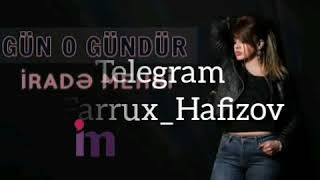 🔱IRADƏ MEHRI➡GÜN O GÜNDÜR💓🎧2020RemixMahni Resimi