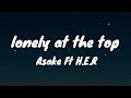 Asake & H.E.R- Lonely At The Top Remix (Lyrics)