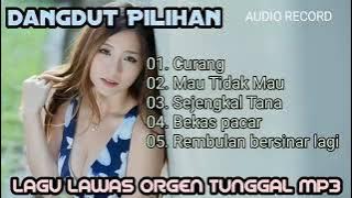 dangdut curang full album pilihan | kumpulan dangdut lawas orgen tunggal full album