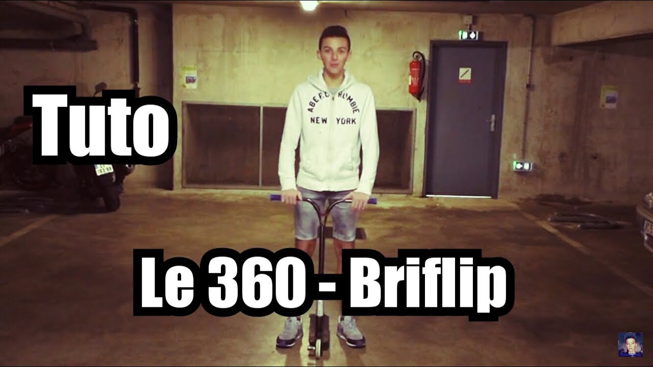 Comment faire un 360 briflip trotinette freestyle - [TutoFR] #18 - YouTube